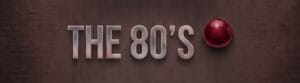 THE 80'S